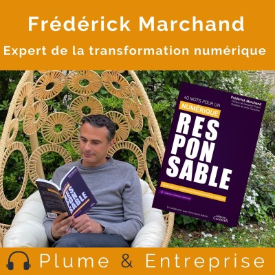2022 07 07 Podcast Plume et Entreprise Frédérick Marchand éditions ContentA