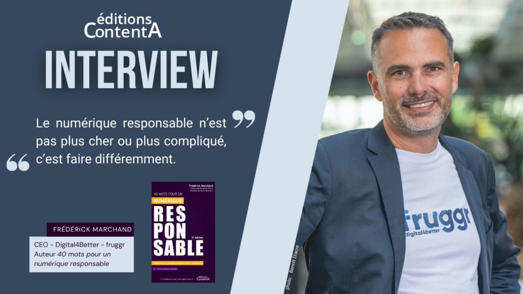 Interview Frédérick Marchand - éditions ContentA